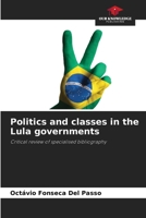 Politics and classes in the Lula governments 6206443515 Book Cover