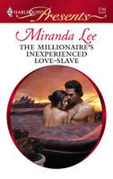 The Millionaire's Inexperienced Love-Slave (Harlequin Presents) 0373127480 Book Cover