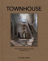Townhouse: The World's Most Elegant Townhouses 1068260815 Book Cover