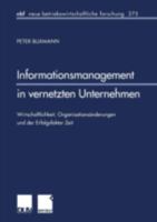 Informationsmanagement in Vernetzten Unternehmen: Wirtschaftlichkeit, Organisationsanderungen Und Der Erfolgsfaktor Zeit 382449051X Book Cover