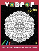 Vodpop Color 3: 25 coloring mandalas and pictures 2494574021 Book Cover
