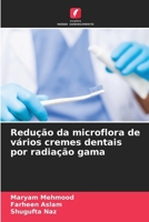 Redução da microflora de vários cremes dentais por radiação gama (Portuguese Edition) 6209751830 Book Cover