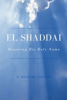 El Shaddai: Honoring His Holy Name 1734238747 Book Cover