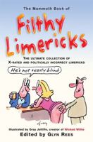 The Mammoth Book Filthy Limericks. Edited by Glyn Rees 1845296826 Book Cover