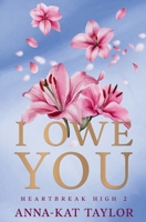 I Owe You: A romance about finding your way back from darkness: Heartbreak High #2 B0HHJJ2D47 Book Cover