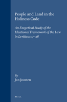 People And Land In The Holiness Code: An Exegetical Study Of The Ideational Framework Of The Law In Leviticus 17 26 9004105573 Book Cover
