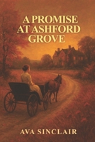 A Promise At Ashford Grove B0GGBVBN67 Book Cover