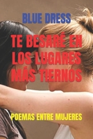 Te Besar� En Los Lugares M�s Tiernos: Poemas Entre Mujeres null Book Cover