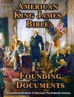 AMERICAN KING JAMES BIBLE and FOUNDING DOCUMENTS 1931203377 Book Cover