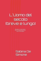L'UOMO del Secolo: (breve e lungo) (Italian Edition) B08975HHLK Book Cover