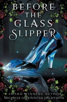 Before the Glass Slipper B0C76NX6QW Book Cover