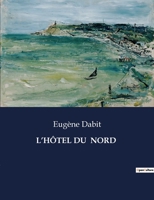 L'Hôtel Du Nord (French Edition) B0CNWXPZBM Book Cover