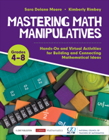 Mastering Math Manipulatives, Grades 4-8: Hands-On and Virtual Activities for Building and Connecting Mathematical Ideas 1071816071 Book Cover