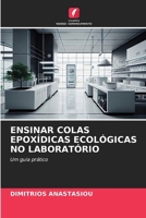 Ensinar Colas Epoxídicas Ecológicas No Laboratório (Portuguese Edition) 620693151X Book Cover