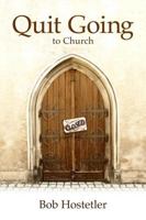 Quit Going to Church 0915547708 Book Cover