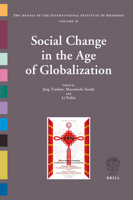 Social Change in the Age of Globalization (Annals of the International Institute of Sociology) (Annals of the International Institute of Sociology) 9004151435 Book Cover