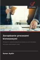Zarzadzanie procesami biznesowymi (Polish Edition) 6208991471 Book Cover