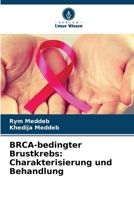 BRCA-bedingter Brustkrebs: Charakterisierung und Behandlung 6206136213 Book Cover