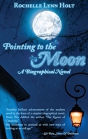 Pointing to The Moon: A Biographical Epistolary Novel 1649340591 Book Cover
