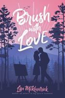 Brush with Love 146212125X Book Cover
