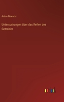 Untersuchungen Uber Das Reifen Des Getreides 3846045438 Book Cover