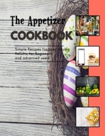 The Appetizer: indian appetizer recipes B0BJTPG642 Book Cover