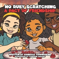 No Ruby Scratching: A Pact of Friendship B0F7B1HPKD Book Cover