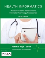 Health Informatics: Practical Guide for Healthcare and Information Technology Professionals 1304791106 Book Cover