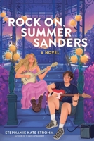 Rock On, Summer Sanders: A Novel B0HJ1JMPGG Book Cover