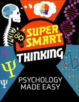 Super Smart Thinking: Psychology Made Easy 1526317230 Book Cover