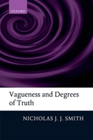 Vagueness and Degrees of Truth 0199674469 Book Cover