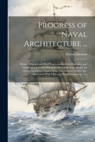 Progress of Naval Architecture ...: Being a Popular and Brief Explanation of the Principles and Advantages of Darius Davison's New American Model, for ... With Fifteen ... Wood Engravings. Co 1022730002 Book Cover