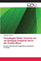 Fenología foliar inversa en un bosque tropical seco de Costa Rica 3659048275 Book Cover