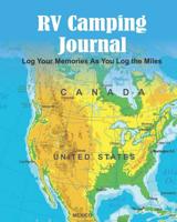 RV Camping Journal Log Your Memories As You Log The Miles: World Map Camping Journal Travel Activity Planner Notebook RV Logbook Hiking Checklist Keepsake Memories For Kids Boys Girls Adults Family 8x 108283629X Book Cover