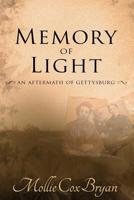 Memory of Light: An Aftermath of Gettysburg 1544733496 Book Cover