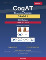 CogAT Reasoning Practice: Grade 1 - Skill Builder: 2 Practice Tests and 272 Questions in Verbal, Quantitative and Nonverbal Reasoning with Explained Answers B0HKHV1KYH Book Cover
