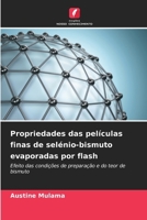 Propriedades das películas finas de selénio-bismuto evaporadas por flash (Portuguese Edition) 6209414079 Book Cover
