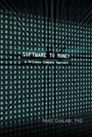 Software To Money: A Private Company Approach 1465372369 Book Cover
