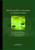 Justicia, política y derechos en América Latina: Lucha por el pluralismo legal y el acceso a la justicia (Sociologia, Filosofia E Historia, Marcos ... Y Lineas de Pensamiento II) B09BL9SMQB Book Cover