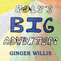 Roly's Big Adventure 1728358884 Book Cover