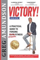 VICTORY: A Practical Guide to Forging Eternal Fitness 0578597659 Book Cover