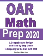 OAR Math Prep 2020 : A Comprehensive Review and Ultimate Guide to the OAR Math Test 1646128214 Book Cover