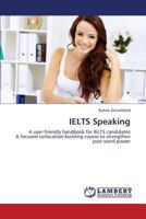 IELTS Speaking: A user-friendly handbook for IELTS candidates A focused collocation-building course to strengthen your word power 3659376388 Book Cover