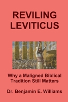 REVILING LEVITICUS. Why a Maligned Biblical Tradition Still Matters 1329961919 Book Cover