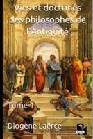 Vies et doctrines des philosophes de l’Antiquité: Tome 1 B08Z2X2P3M Book Cover