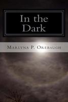 In the Dark 1481810006 Book Cover