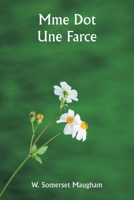 Mme Dot Une Farce (French Edition) 9359944947 Book Cover