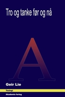 Tro og tanke før og nå (Norwegian Bokmal Edition) B0DD4BTZSW Book Cover