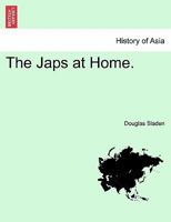 The Japs at Home 1241164673 Book Cover