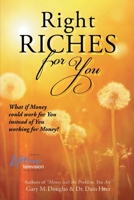 Right Riches for You 0557401348 Book Cover